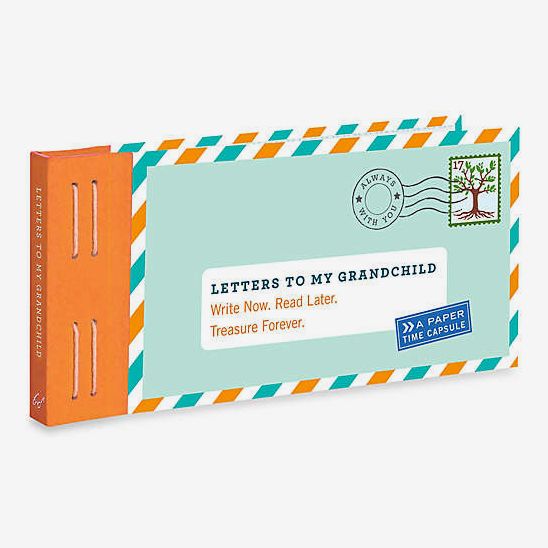 'Letters to My Grandchild: Write Now. Read Later. Treasure Forever.'