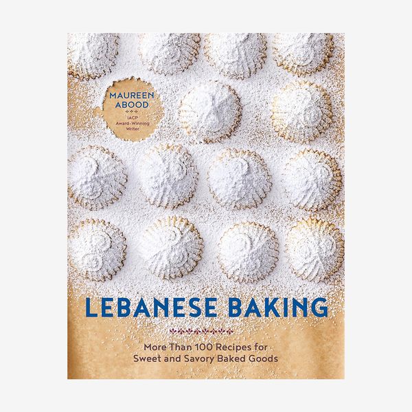 ‘Lebanese Baking: More Than 100 Recipes for Sweet and Savory Baked Goods,’ by Maureen Abood