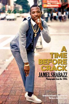 A Time Before Crack by Jamel Shabazz