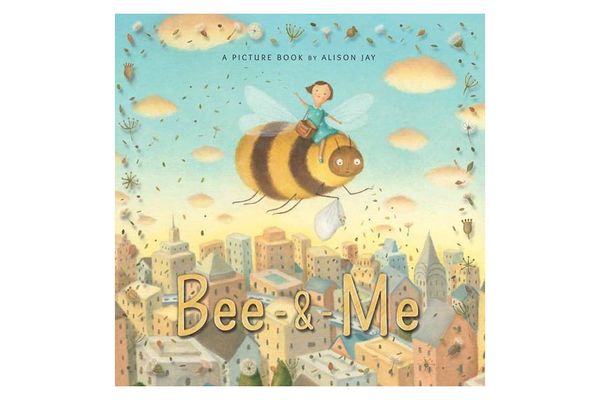 “Bee & Me,” by Alison Jay