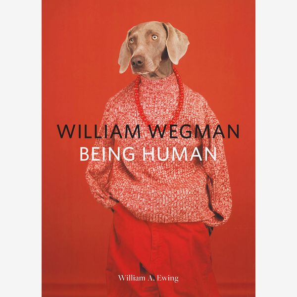 'William Wegman: Ser humano', de William A. Ewing