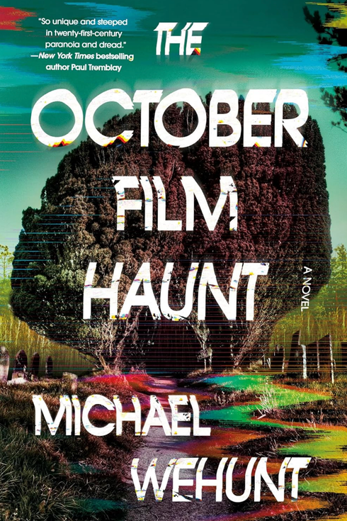 The October Film Haunt, by Michael Wehunt