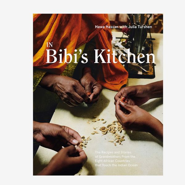 In Bibi’s Kitchen by Hawa Hassan with Julia Turshen