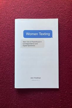 ‘Women Texting,’ by Ann Friedman