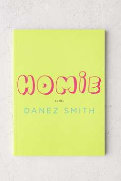 Homie: Poems By Danez Smith