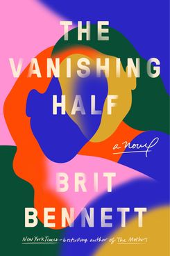 The Vanishing Half, by Brit Bennett 