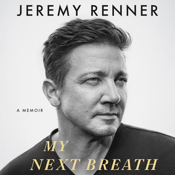 My Next Breath, by Jeremy Renner