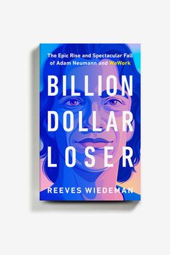 ‘Billion Dollar Loser,' by Reeves Wiedeman