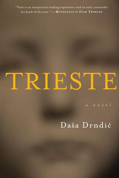 Trieste, by Dasa Drndic