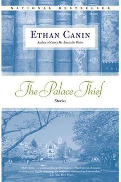 “The Palace Thief,” by Ethan Canin