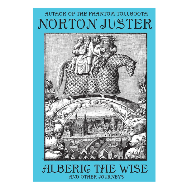 ‘Alberic the Wise and Other Journeys,’ by Norton Juster