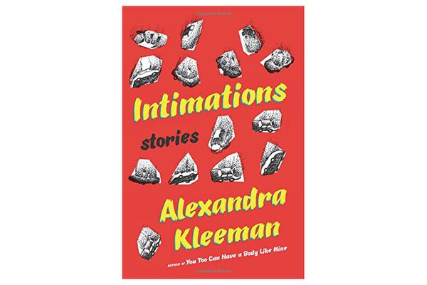 Intimations: Stories by Alexandra Kleeman