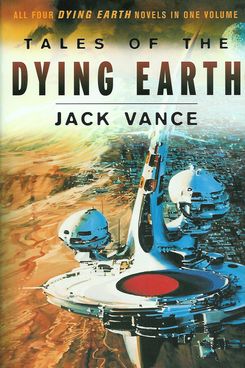 Tales of the Dying Earth, by Jack Vance (1950-1984)