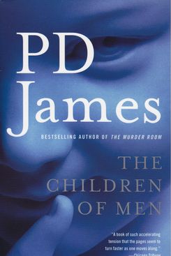 The Children of Men, by P.D. James (1992)