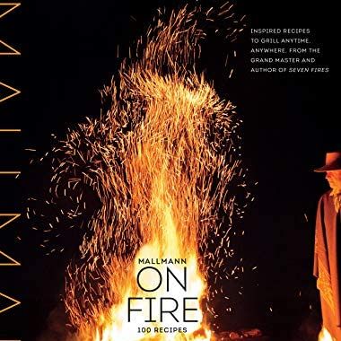 'Mallmann on Fire: 100 Recipes,' by Francis Mallmann