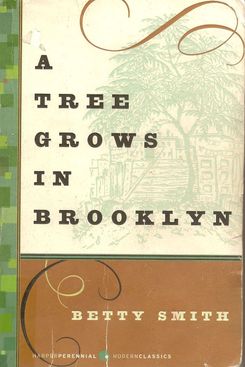 A Tree Grows In Brooklyn, by Betty Smith