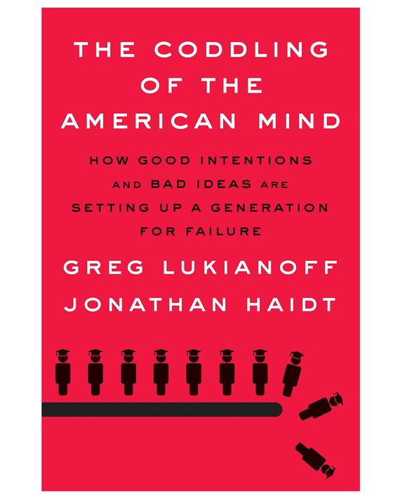 the atlantic coddling of the american mind the atlantic coddling of the american mind