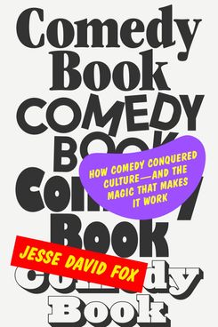 Comedy Book, by Jesse David Fox