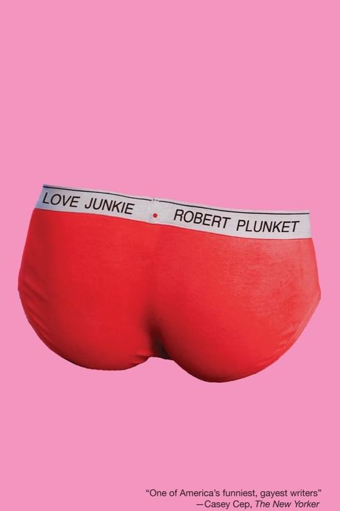 Love Junkie, by Robert Plunket (May 14)