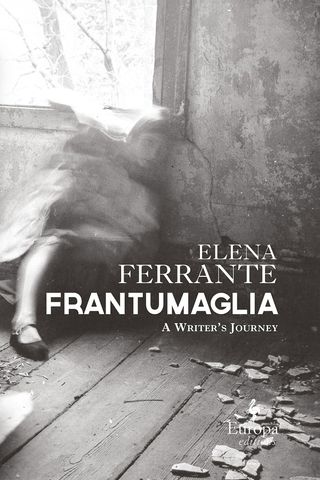 Frantumaglia, by Elena Ferrante