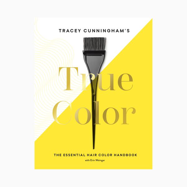 Tracey Cunningham’s True Color: The Essential Hair Color Handbook