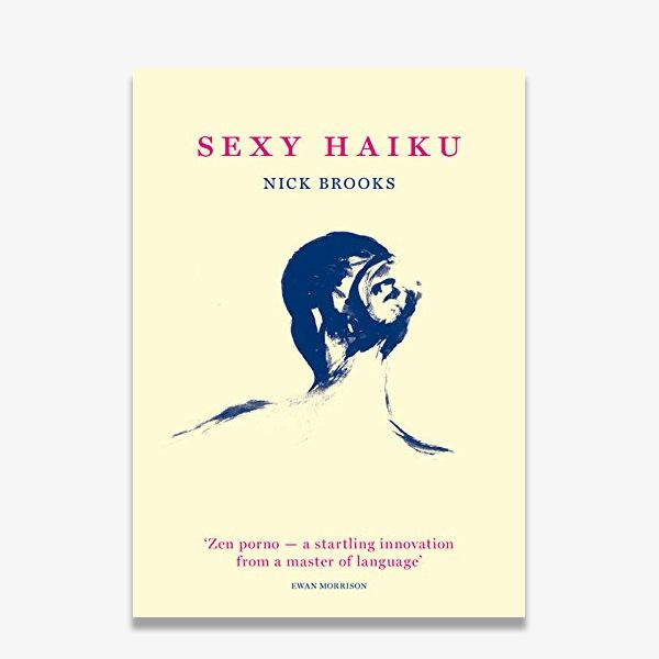 Sexy Haiku by Nick Brooks