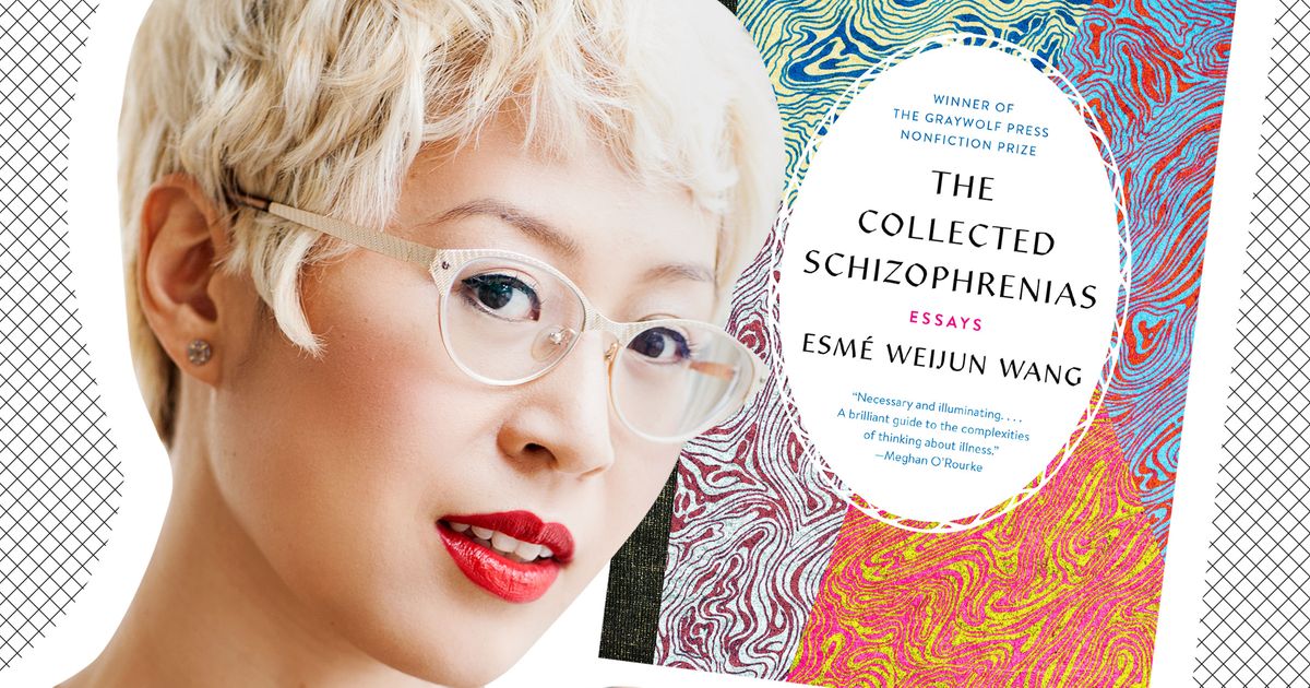 esmé weijun wang the collected schizophrenias esmé weijun wang the collected schizophrenias