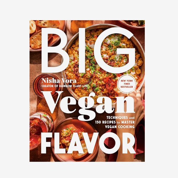 ‘Big Vegan Flavor: Techniques and 150 Recipes to Master Vegan Cooking,’ by Nisha Vora