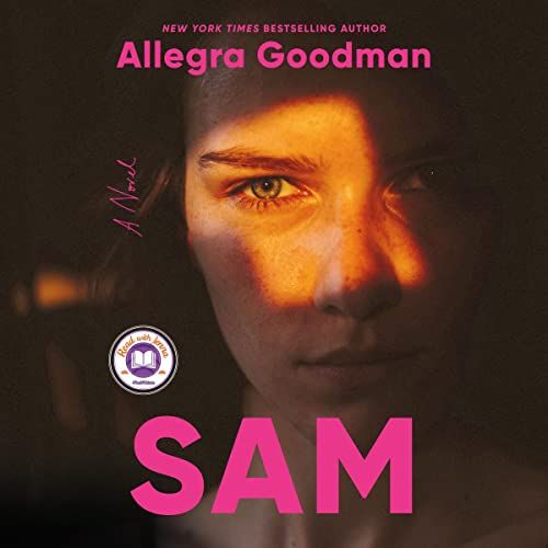 Sam, by Allegra Goodman