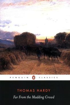 Far From the Madding Crowd by Thomas Hardy