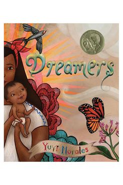 Dreamers by Yuyi Morales
