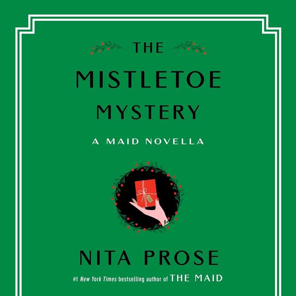 The Mistletoe Mystery, by Nita Prose