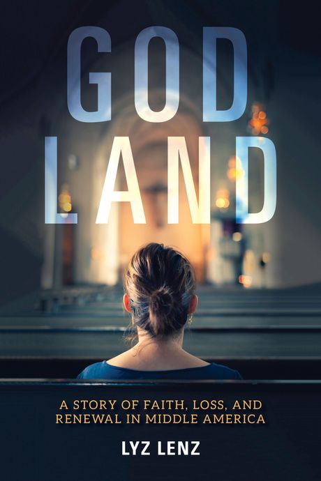 In God Land Lyz Lenz Makes The Case For Nuance