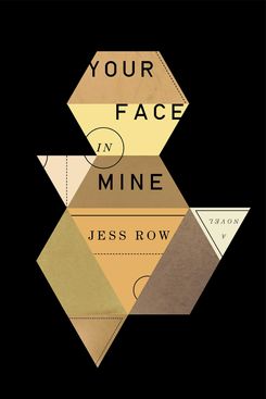 Your Face in Mine by Jess Row