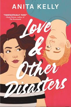 Love & Other Disasters by Anita Kelly