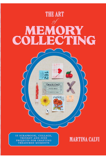 The Art of Memory Collecting, by Martina Calvi