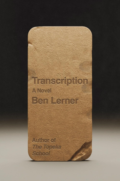 ‘Transcription,’ by Ben Lerner