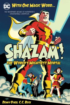 Shazam! The World's Mightiest Mortal, by Denny O'Neil