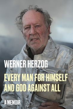 Every Man for Himself and God Against All, by Werner Herzog