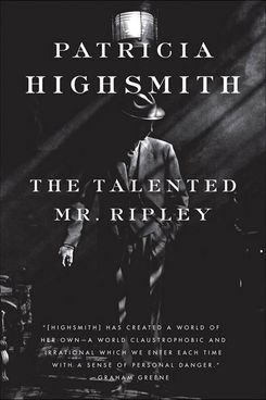 “The Talented Mr. Ripley,” by Patricia Highsmith