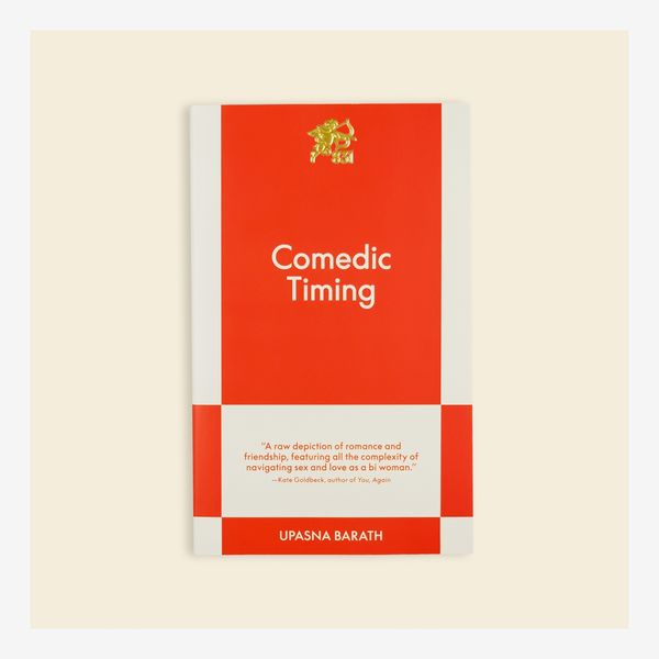 Comedic Timing: A Modern Romance by Upasna Barath