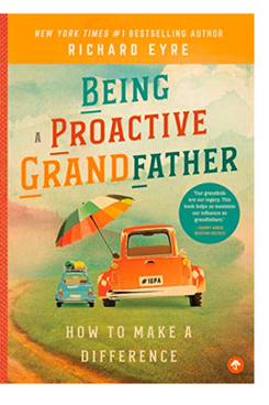 'Being a Proactive Grandfather: How to Make a Difference,' by Richard Eyre