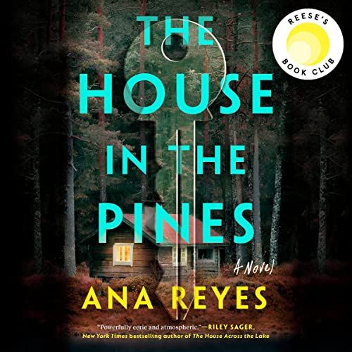 The House in the Pines, by Ana Reyes