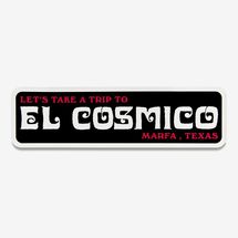 El Cosmico Let's Take a Trip Bumper Sticker