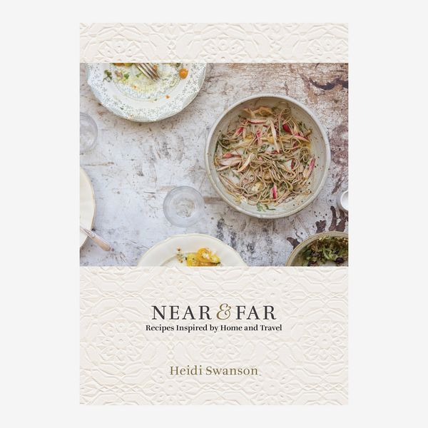 Near & Far: Recipes Inspired by Home and Travel, by Heidi Swanson
