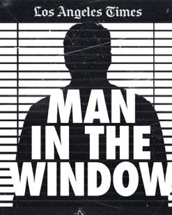 Man In The Window: The Golden State Killer - True Crime Podcast