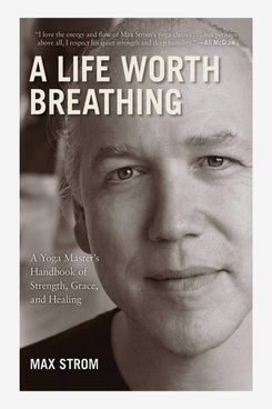 “A Life Worth Breathing” by Max Strom