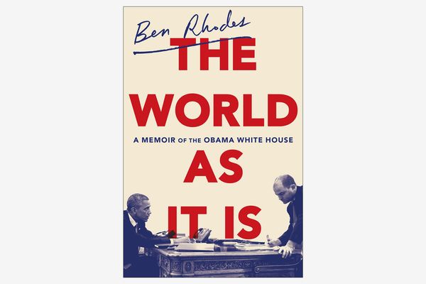 The World As It Is: A Memoir of the Obama White House