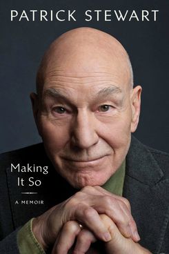 Making It So, by Patrick Stewart