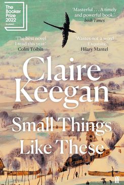 Small Things Like These, by Claire Keegan